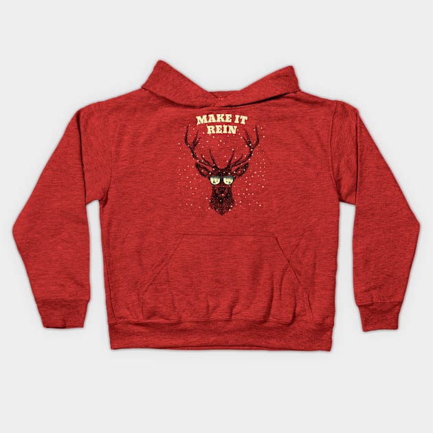 Make It Rein Funny Reindeer With Sunglass Xmas Gift Kids Hoodie by salemstore